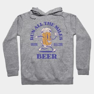 Run All The Miles Drink All The Beer Hoodie